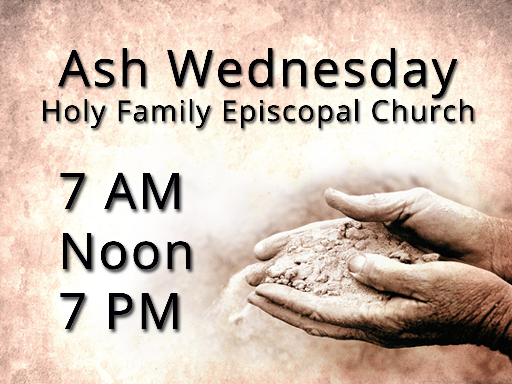 Ash Wednesday Invitation Holy Family Episcopal Church