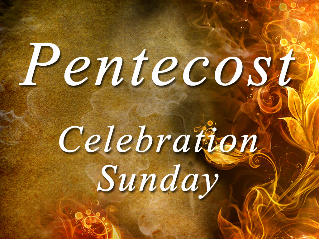 Pentecost - Celebration Sunday - Holy Family Episcopal Church